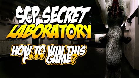 Scp Secret Laboratory Gameplay How To Win In This Game Scp Secret