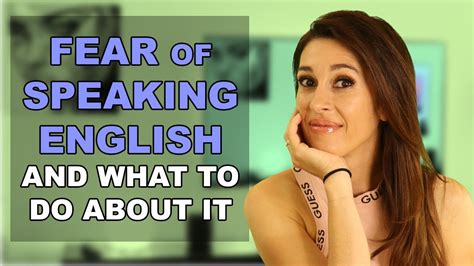 Fear Of Speaking English And What To Do About It Youtube