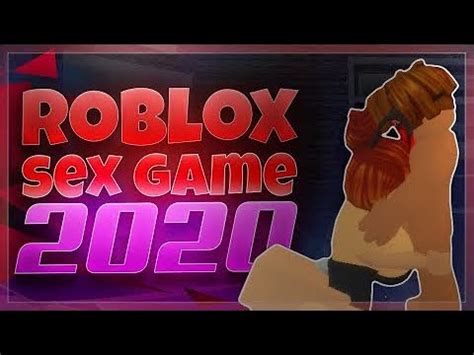 ROBLOX SEX GAME 2020 NEVER BANNED YouTube