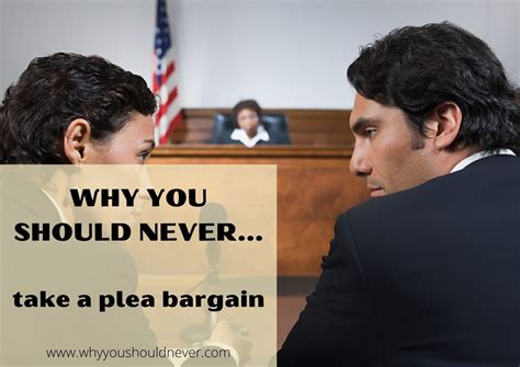 why you should never take a plea bargain why you should never…