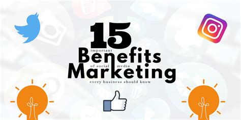 15 Important Benefits Of Social Media Marketing Every Business Should