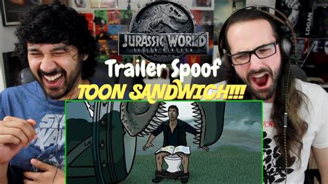 Jurassic World Fallen Kingdom Trailer Spoof Toon Sandwich Reaction