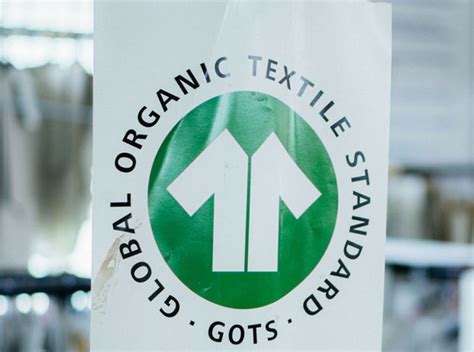 Global Organic Cotton Standard Gots Ramps Up Oversight On Product