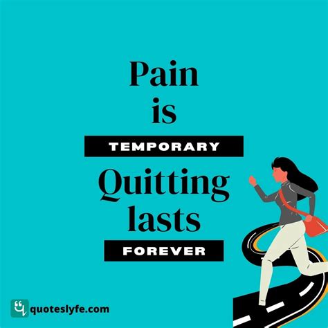 Best quote to describe this Pain is temporary. Quitting lasts forever.... Quote by Lance Armstrong - QuotesLyfe