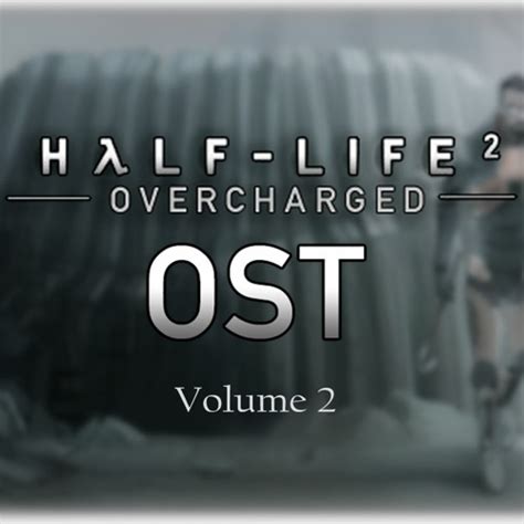 Stream LonsⱯrk Listen To Half Life 2 Overcharged Original Soundtrack