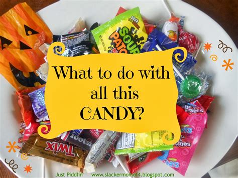 And it s not because dolly and burt broke up. just piddlin': 5 Uses for all that Halloween Candy