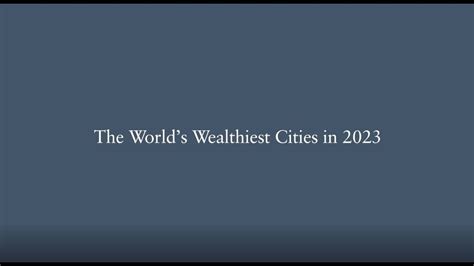 The Wealthiest Cities In The World In 2023 Henley And Partners Youtube