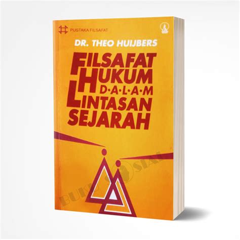 Jual Filsafat Hukum Dalam Lintasan Sejarah Theo Huijbers Jakarta