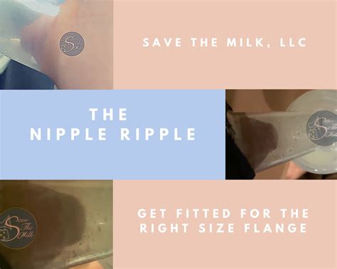 The Nipple Ripple Using The Right Size Flange Save The Milk