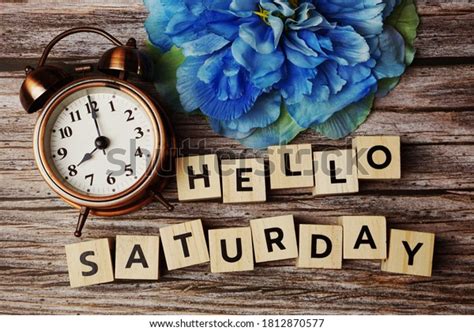 Hello Saturday Alphabet Letters Alarm Clock Stock Photo Edit Now