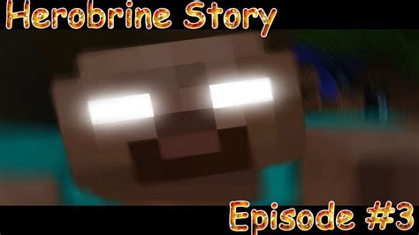Herobrine Story Потеря потерь Часть 3 Minecraft Youtube