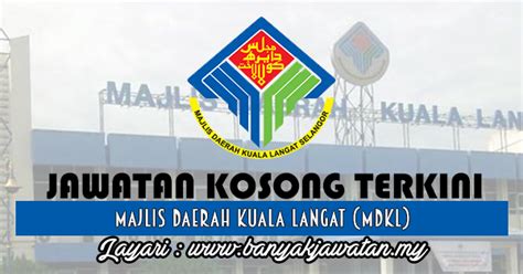 Sila bookmark website ini untuk memudahkan rujukan anda di masa hadapan. Jawatan Kosong di Majlis Daerah Kuala Langat (MDKL) - 7 ...