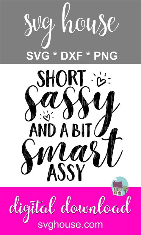 svg cut file with the words short sassy and a bit smart assy