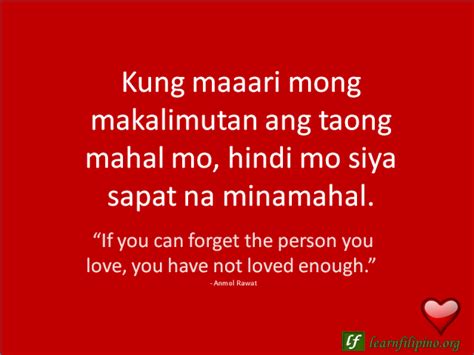 English To Tagalog Love Quote “if You Can Forget The Person You Love