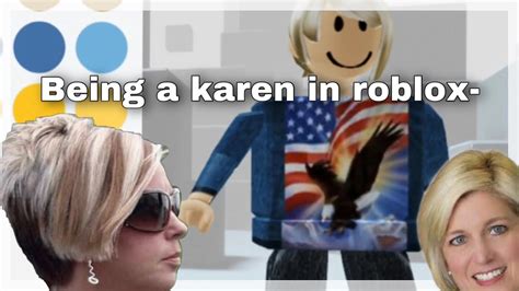 Being A Karen In Roblox 13 Youtube