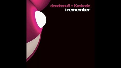 Deadmau5 And Kaskade I Remember Original Mix Youtube