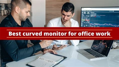 Best Curved Monitor For Office Work Gmdrives