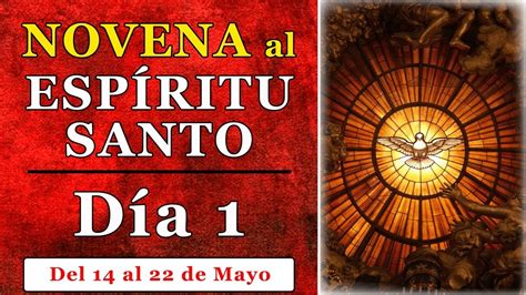 Novena Al Espíritu Santo Día 1 En Preparación A Pentecostés Youtube