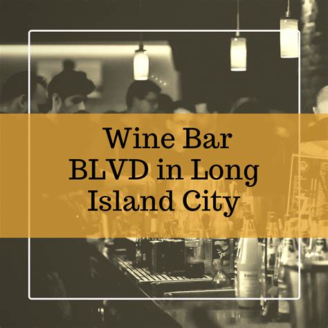 Winebars In Long Island City Blvd Wine Bar Winedivaa