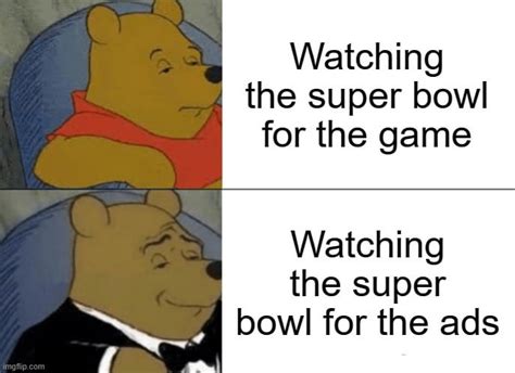 This Is Why I Watch The Super Bowl R Memes