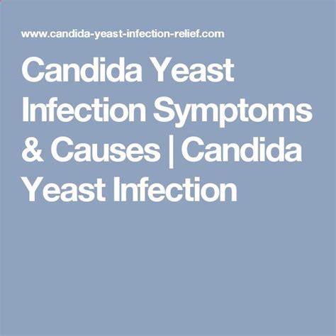 Candida Yeast Infection Symptoms Causes Candida Yeast Infection