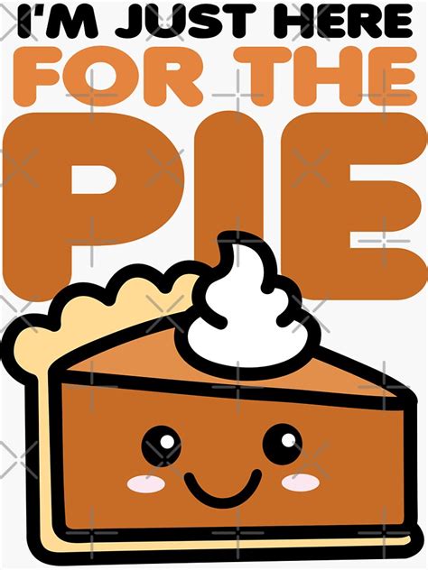 I M Just Here For The Pie Sticker For Sale By DetourShirts Redbubble