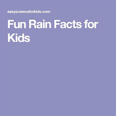 Fun Rain Facts For Kids Facts For Kids Easy Science Science For Kids