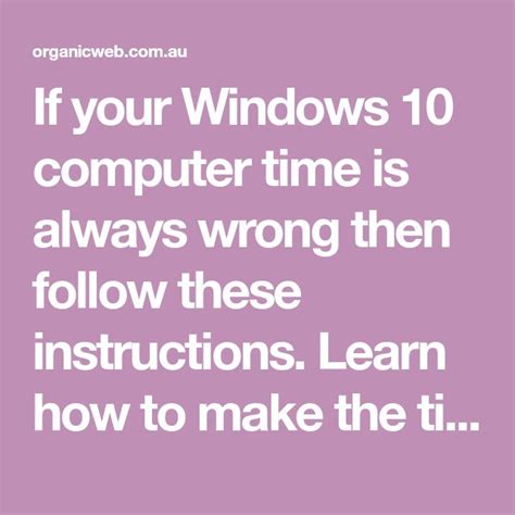 If Your Windows 10 Computer Time Is Always Wrong Then Follow These