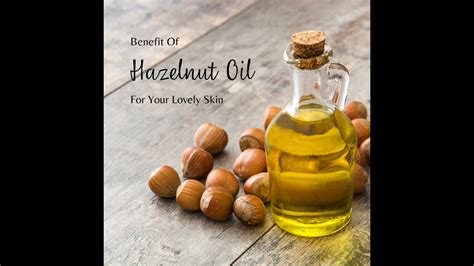 Hazelnut Oil Benefits For Skin YouTube