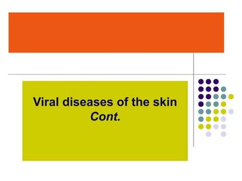 Viral Diseases Of The Skin Other Ppt