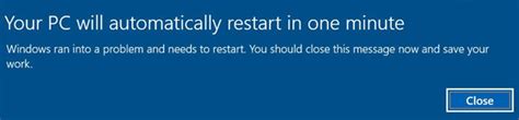 Your Pc Will Automatically Restart In One Minute Windows 10 Messages