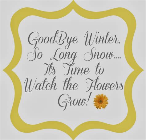 GoodBye Winter.... Hello Spring! | Winter quotes, Hello spring quotes