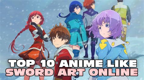 Top 10 Anime Like Sword Art Online Youtube