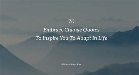 70 Embrace Change Quotes To Inspire You To Adapt In Life
