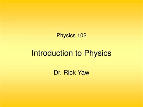 Ppt Physics 102 Introduction To Physics Powerpoint Presentation Free