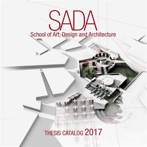 Architectural Design Studio Thesis Catalog 2017 By Sada School Of Art