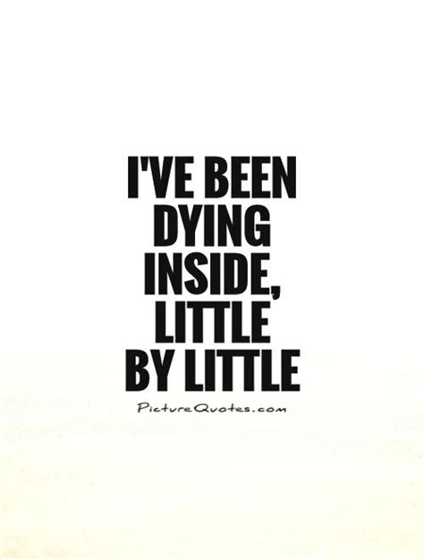Sad Quotes About Dying Inside Popularquotesimg