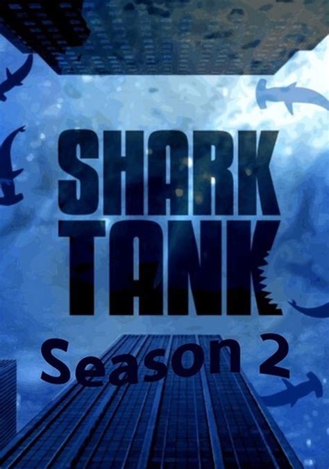 Shark Tank Season 2 Watch Full Episodes Streaming Online