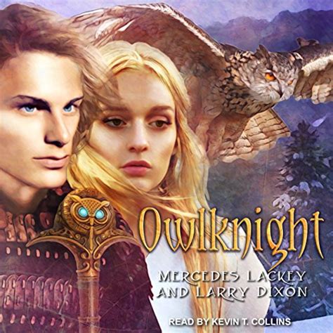 Owlknight Owl Mage Trilogy Book 3 Audio Download Mercedes Lackey