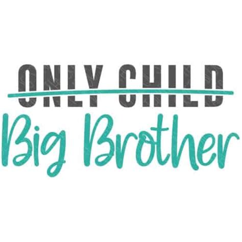 Only Child Big Brother Svg The Crafty Blog Stalker