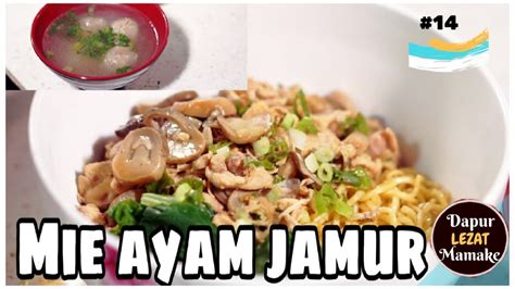 Resep Mie Ayam Jamur Lezat Mushroom Chicken Noodles Recipe Youtube