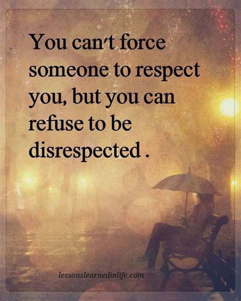 Pin By Daryle Massen On Wisdom 2 Respect Quotes Words Life Quotes