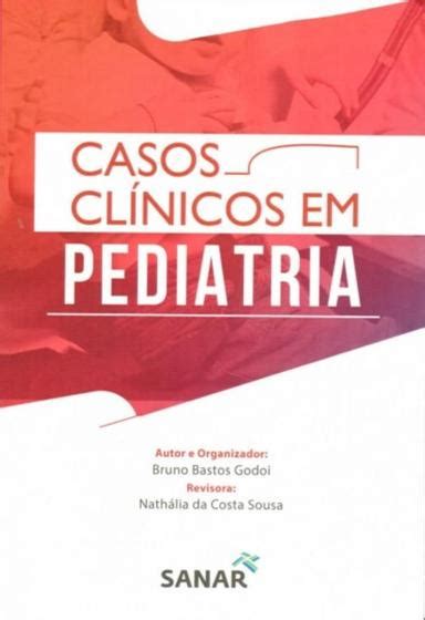 Casos Clinicos Em Pediatria Livros De Pediatria Magazine Luiza