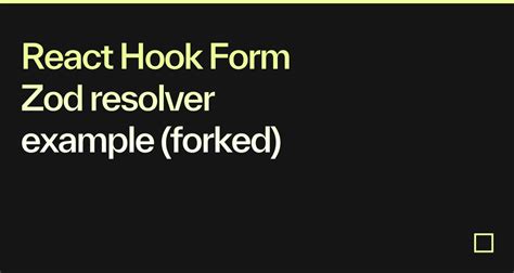 React Hook Form Zod Resolver Example Forked Codesandbox