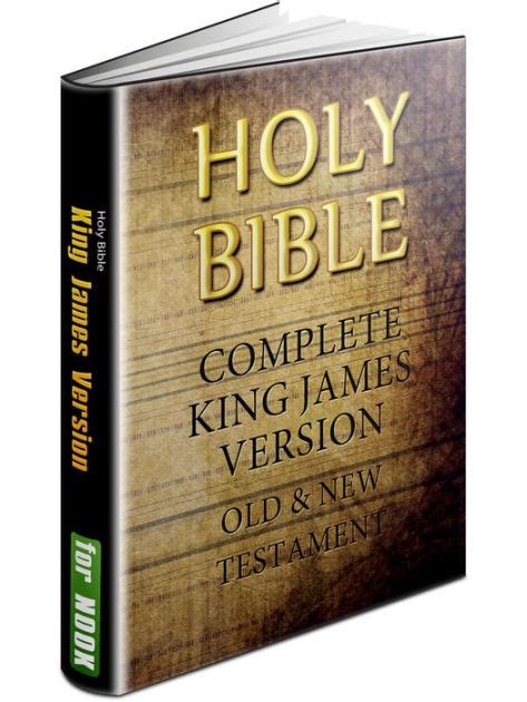 king james version holy bible kjv complete old testament and new testament by king james nook