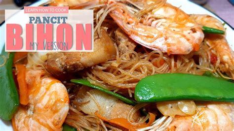 Pancit Bihon Pork And Shrimp Pancit Bihon Bihon Recipe Youtube