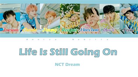 Nct Dream 엔시티 드림 Life Is Still Going On 오르골 Lyrics Color Coded Rom Eng Youtube