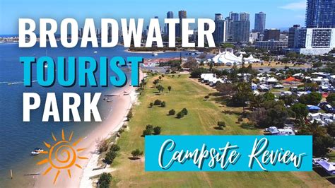 broadwater tourist park gold coast queensland campsite review youtube