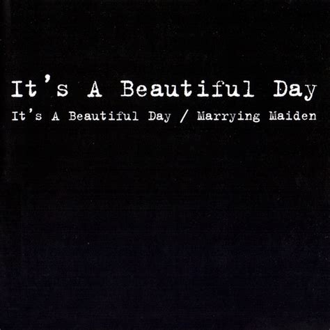 Its A Beautiful Day Its A Beautiful Day Marrying Maiden 1999 Cd