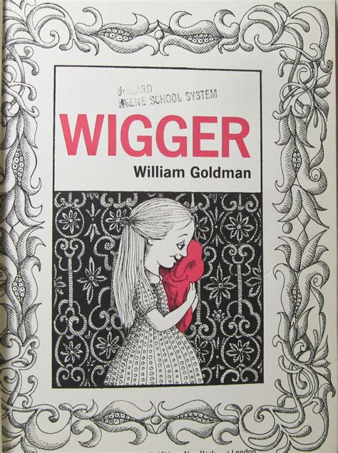 Wigger By Goldman William Illustrated By Errol Le Cain Good